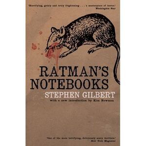 Ratman's Notebooks -- Stephen Gilbert